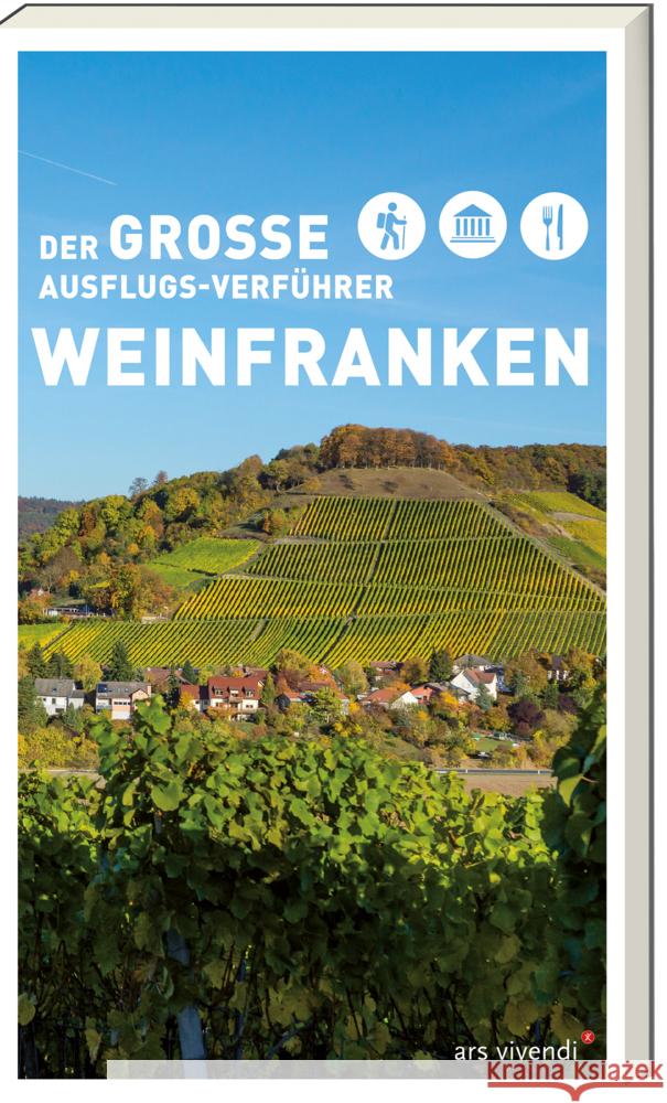 Der große Ausflugs-Verführer Weinfranken Drees, Birgit, Schulz, Roland, Castner, Thilo 9783747204214 ars vivendi