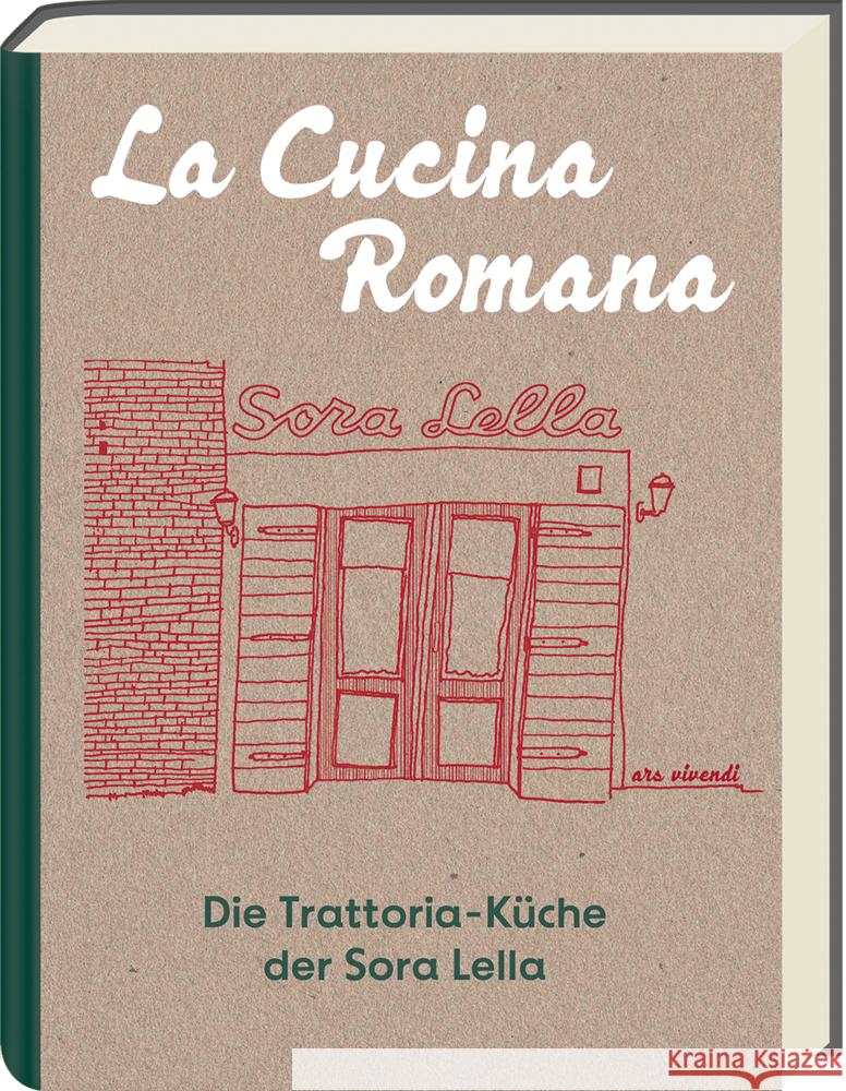 La Cucina Romana - Die Trattoria-Küche der Signora Lella Trabalza, Renato 9783747205914 ars vivendi