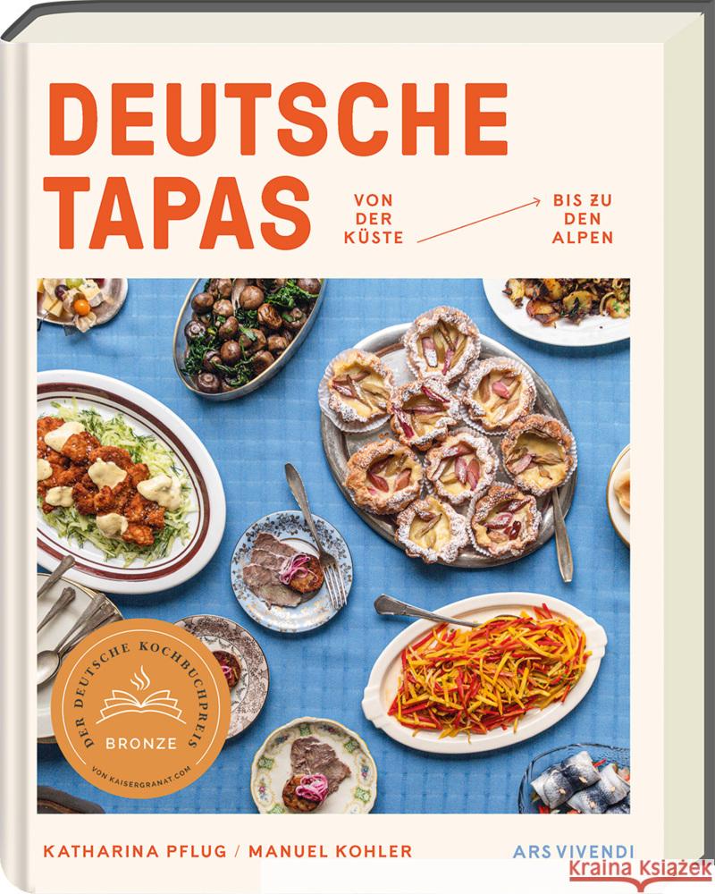 Deutsche Tapas - Von der Küste bis zu den Alpen Pflug, Katharina, Kohler, Manuel 9783747206256