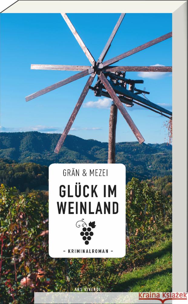 Glück im Weinland Grän, Christine, Mezei, Hannelore 9783747206508