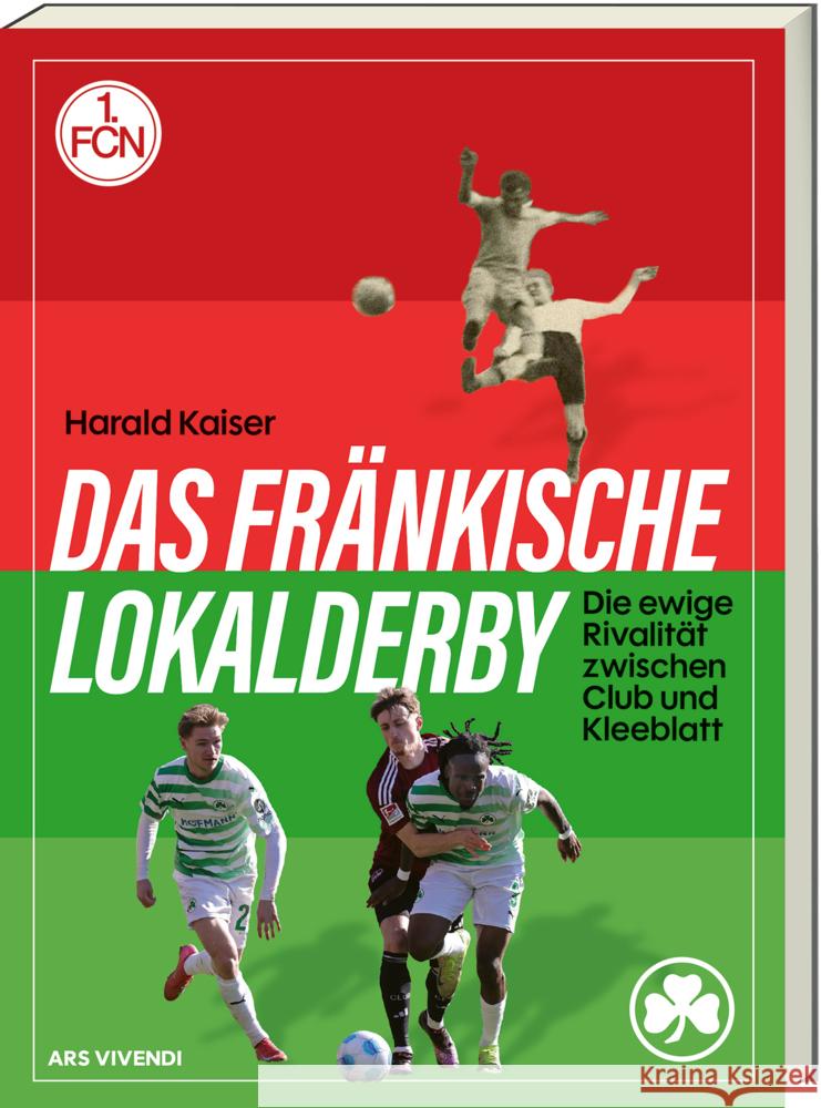 Das Fränkische Lokalderby Kaiser, Harald 9783747207215