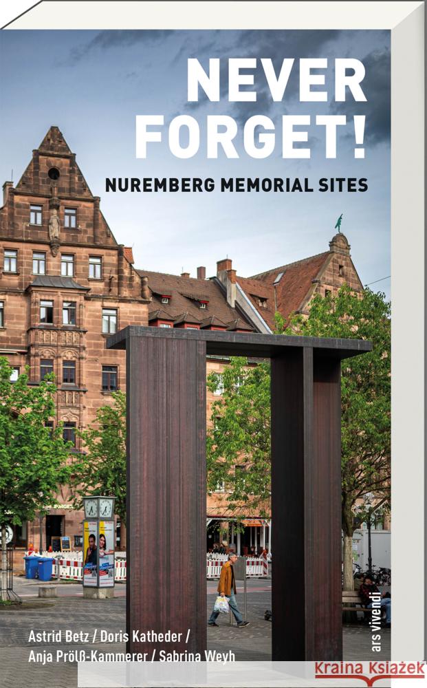 Never Forget! Katheder, Doris, Betz, Astrid, Prölß-Kammerer, Anja 9783747207321