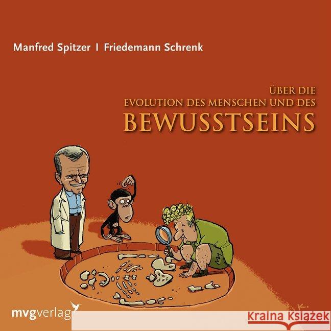 Über die Evolution des Menschen und des Bewusstseins, 1 Audio-CD : Lesung Spitzer, Manfred; Herschkowitz, Norbert 9783747400142 mvg Verlag