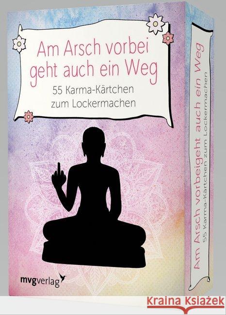 Am Arsch vorbei geht auch ein Weg, Meditationskarten : 55 Karma-Kärtchen zum Lockermachen Reinwarth, Alexandra 9783747400869 mvg Verlag