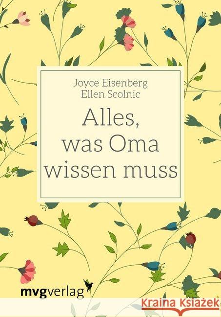 Alles, was Oma wissen muss Eisenberg, Joyce; Scolnic, Ellen 9783747400920 mvg Verlag