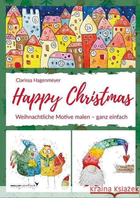 Happy Christmas : Weihnachtliche Motive malen - ganz einfach Hagenmeyer, Clarissa 9783747400968