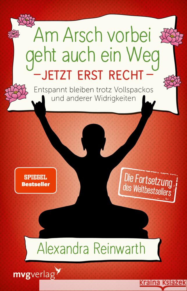 Am Arsch vorbei geht auch ein Weg - Jetzt erst recht. .2 Reinwarth, Alexandra 9783747402184