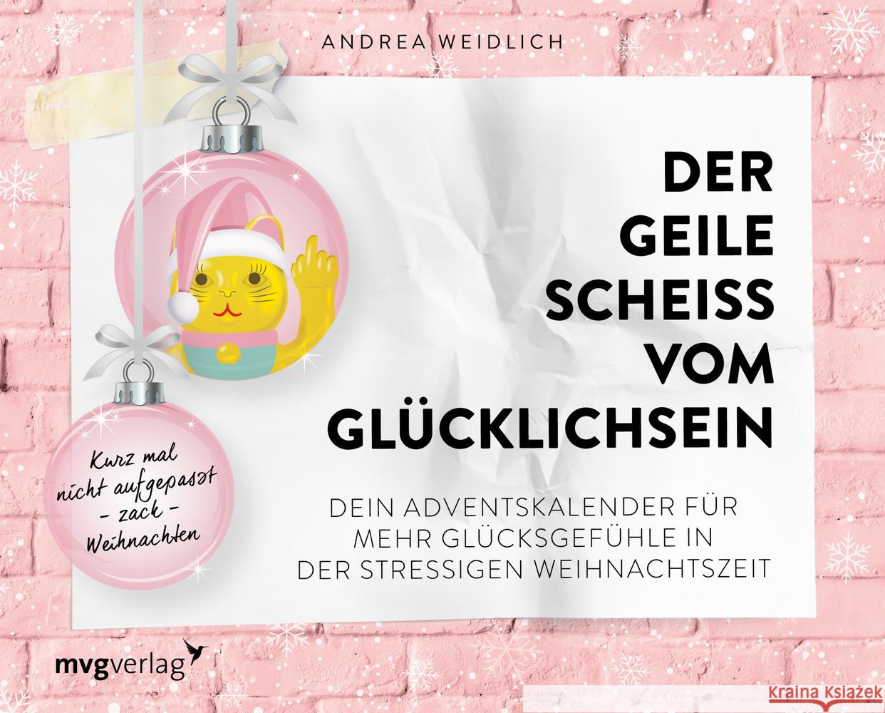 Der geile Scheiß vom Glücklichsein - Adventskalender Weidlich, Andrea 9783747402382 mvg Verlag