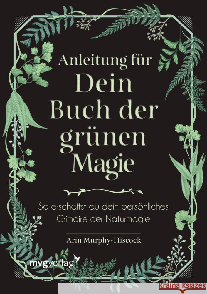 Anleitung für dein Buch der grünen Magie Murphy-Hiscock, Arin 9783747402719