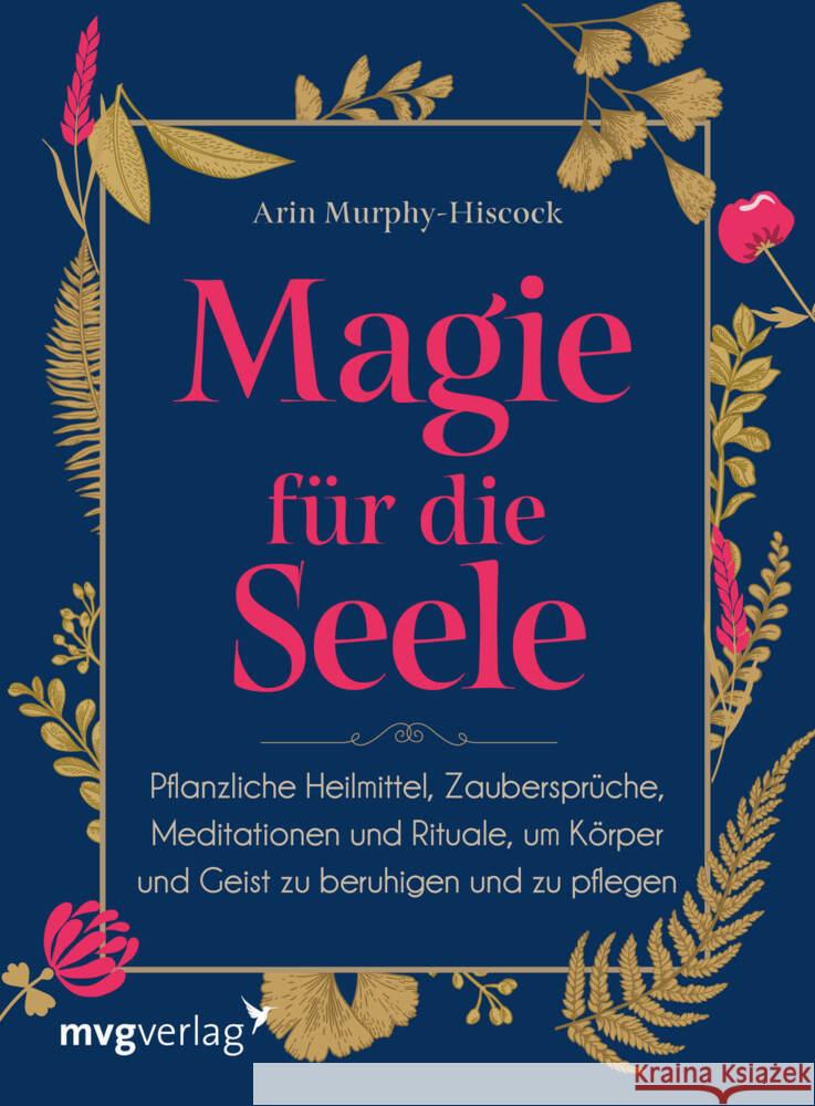 Magie für die Seele Murphy-Hiscock, Arin 9783747402726 mvg Verlag