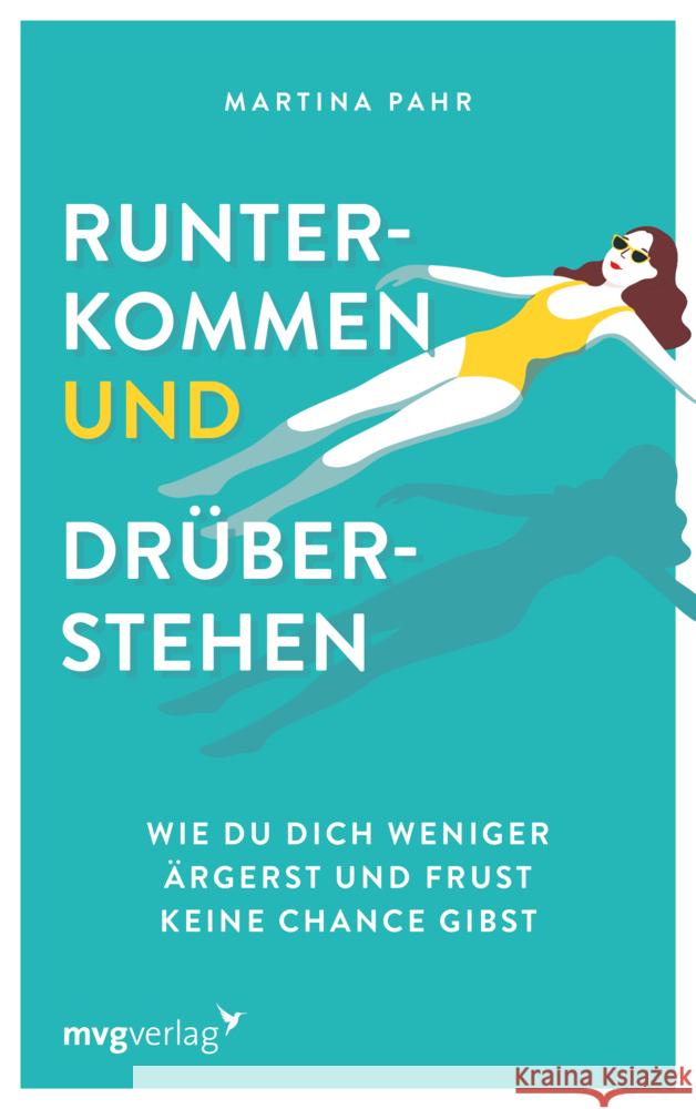 Runterkommen und drüberstehen Pahr, Martina 9783747402788 mvg Verlag