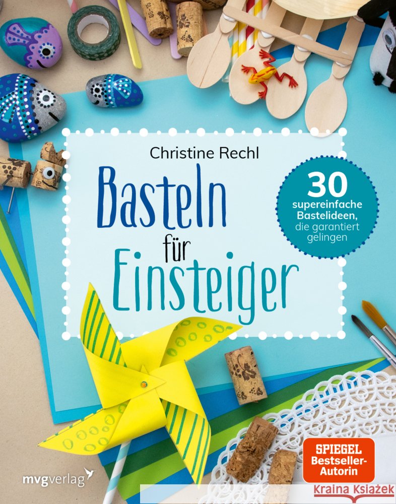 Basteln für Einsteiger Rechl, Christine 9783747403020