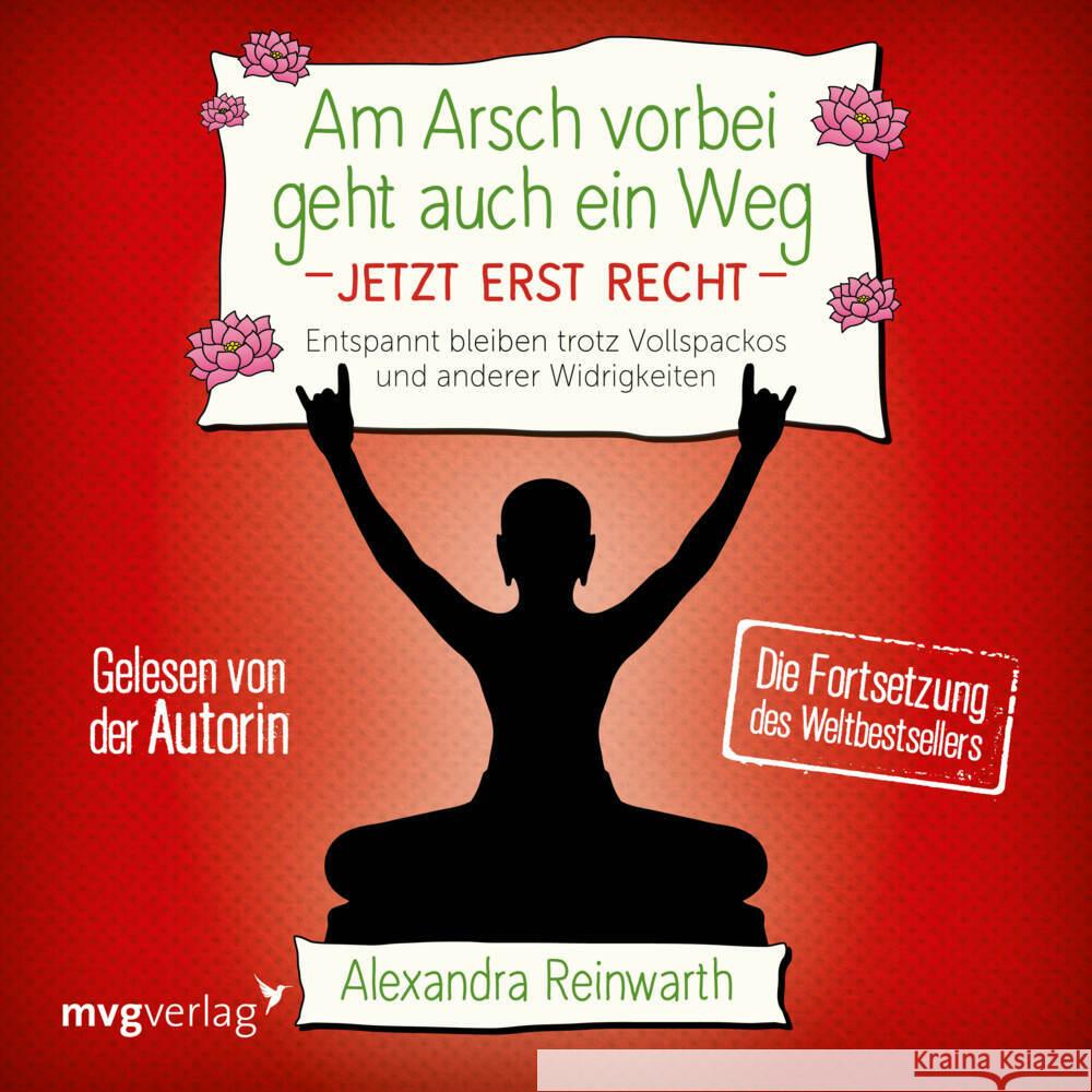 Am Arsch vorbei geht auch ein Weg - Jetzt erst recht, Audio-CD Reinwarth, Alexandra 9783747403150 mvg Verlag