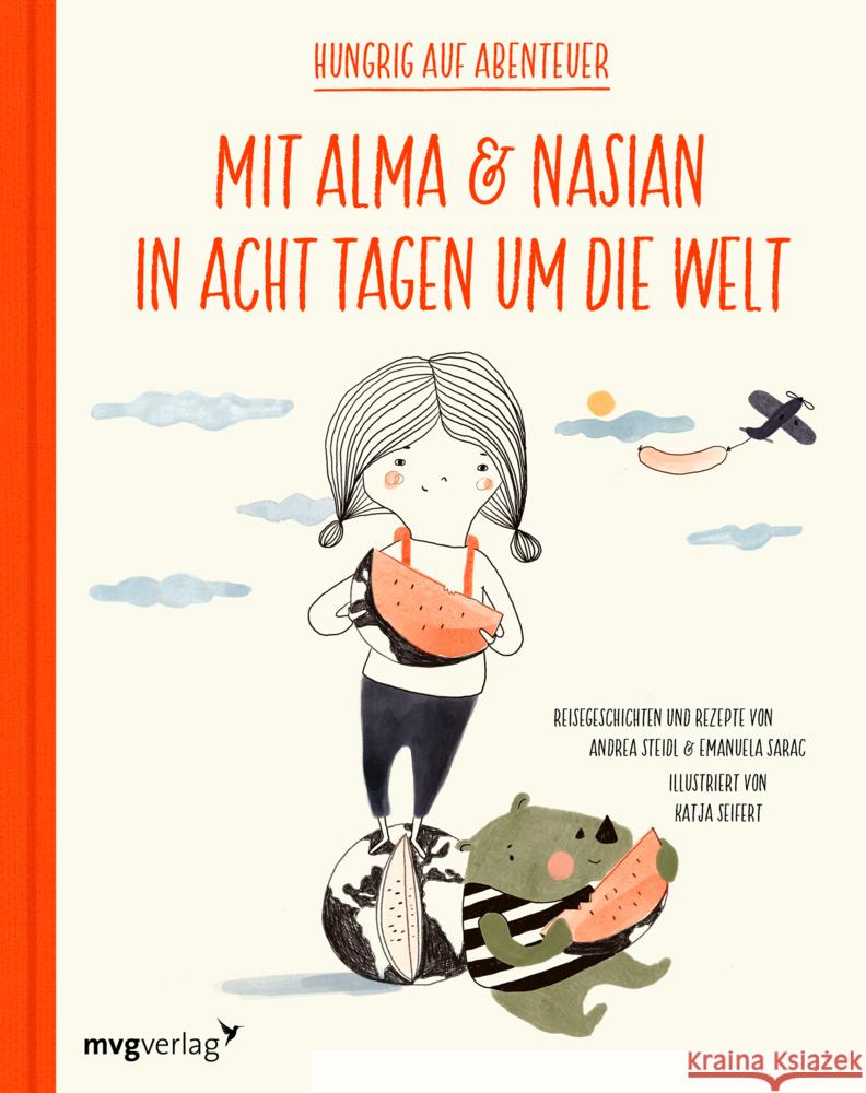 Mit Alma und Nasian in 8 Tagen um die Welt Steidl, Andrea, Sarac, Emanuela 9783747404300 mvg Verlag