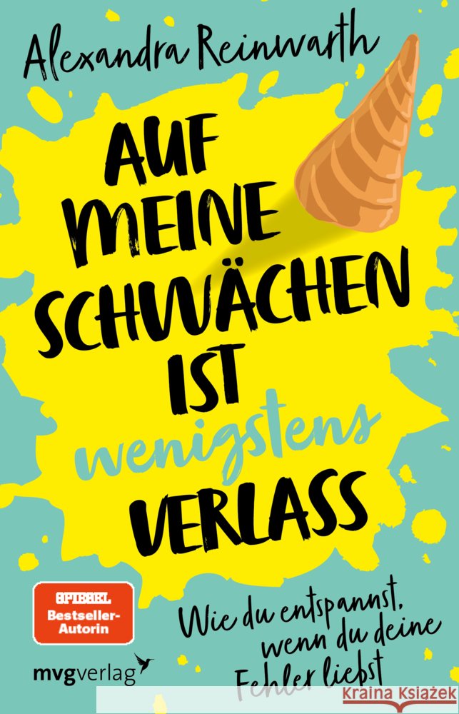 Auf meine Schwächen ist wenigstens Verlass Reinwarth, Alexandra 9783747404720 mvg Verlag