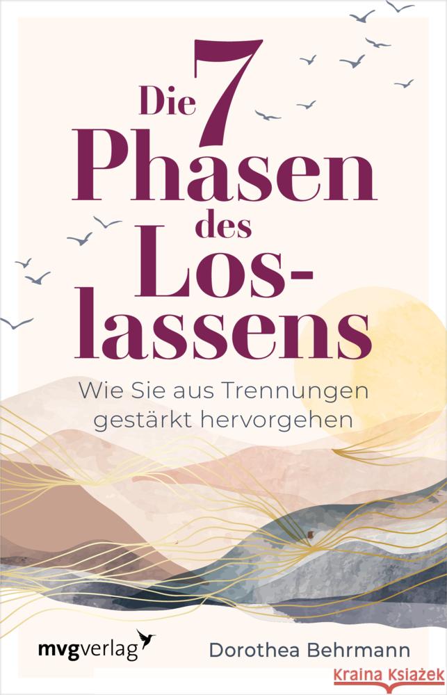 Die 7 Phasen des Loslassens Behrmann, Dorothea 9783747404829