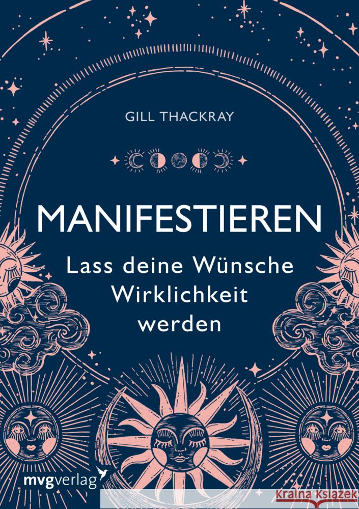 Manifestieren  -  Lass deine Wünsche Wirklichkeit werden Thackray, Gill 9783747405116 mvg Verlag