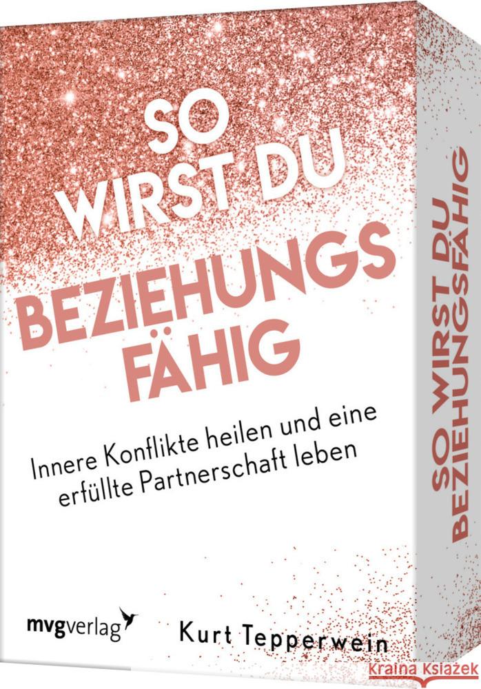 So wirst du beziehungsfähig Tepperwein, Kurt 9783747405192