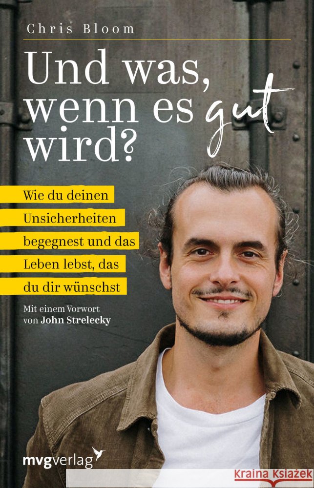 Und was, wenn es gut wird? Bloom, Chris 9783747405215