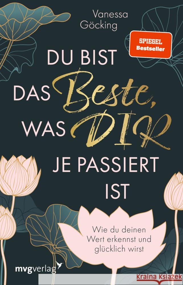 Du bist das Beste, was dir je passiert ist Göcking, Vanessa 9783747405567 mvg Verlag