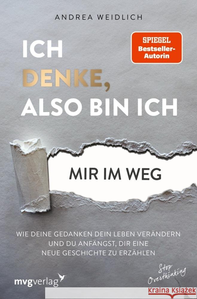 Ich denke, also bin ich... mir im Weg Weidlich, Andrea 9783747406038 mvg Verlag