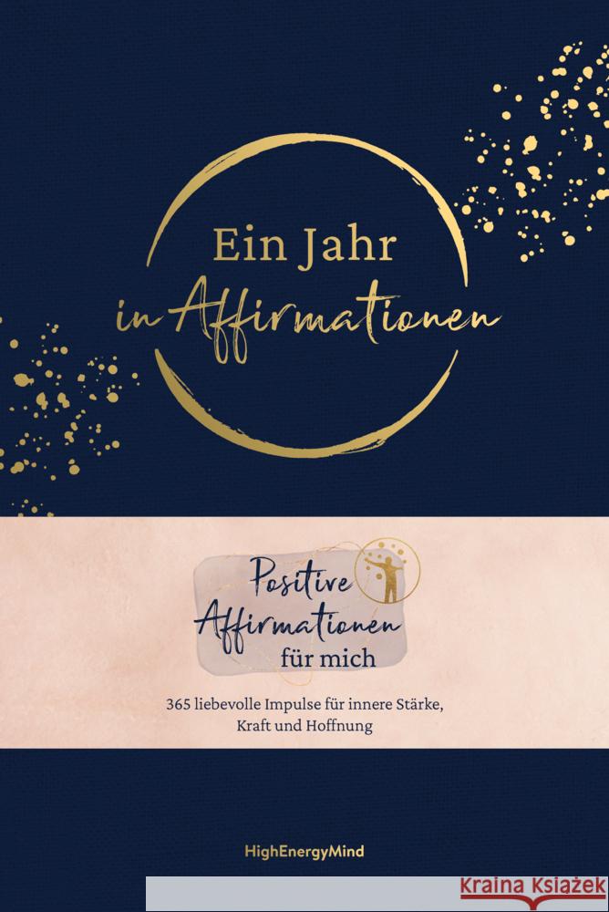 Ein Jahr in Affirmationen Hausser, Philipp, HighEnergyMind 9783747406076