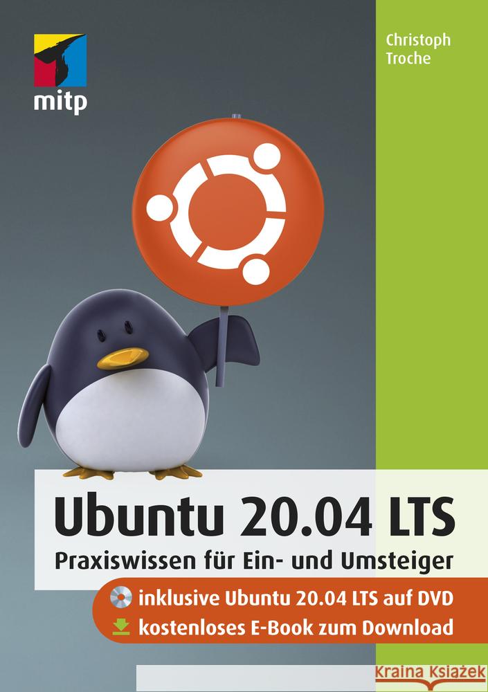 Ubuntu 20.04 LTS : Praxiswissen für Ein- und Umsteiger Troche, Christoph 9783747502365 MITP-Verlag