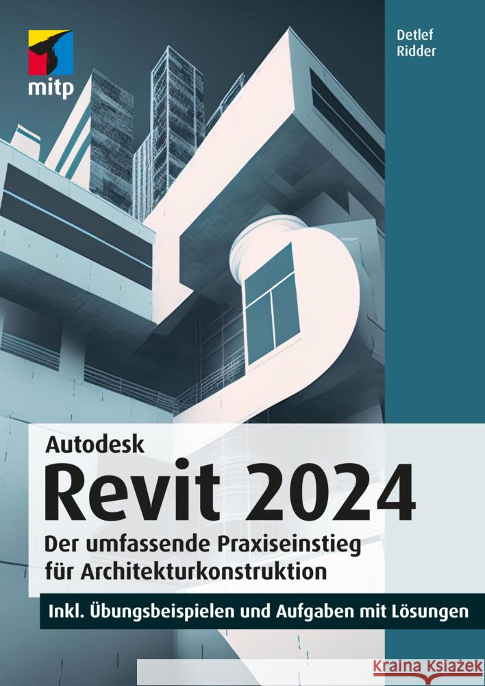 Autodesk Revit 2024 Ridder, Detlef 9783747504024 MITP