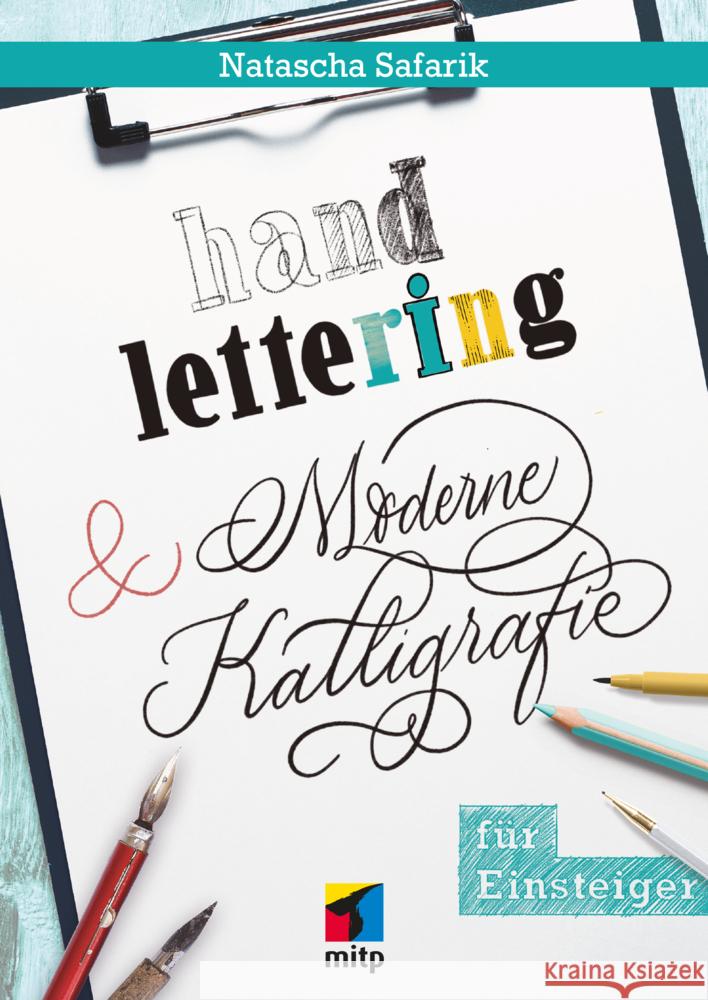 Handlettering und moderne Kalligrafie für Einsteiger Safarik, Natascha 9783747504581 MITP