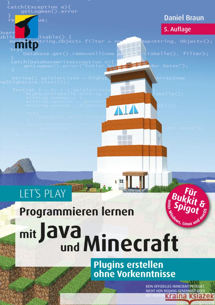 Let's Play.
Programmieren lernen mit Java und Minecraft Braun, Daniel 9783747507810 MITP