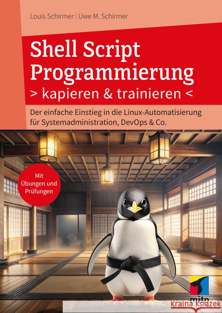 Shell Script Programmierung kapieren und trainieren Schirmer, Uwe M., Schirmer, Louis 9783747507995 MITP