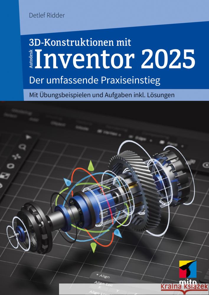 3D-Konstruktionen mit Autodesk Inventor 2025 Ridder, Detlef 9783747508930
