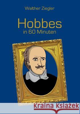 Hobbes in 60 Minuten Walther Ziegler 9783748101277 Books on Demand