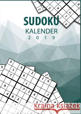Sudoku Kalender 2019 - Terminplaner & Kalender 2019 mit über 90 Rätseln: Notiere, Plane und Organisiere deinen Alltag mit Sudoku Steen, Mario 9783748108467 Books on Demand