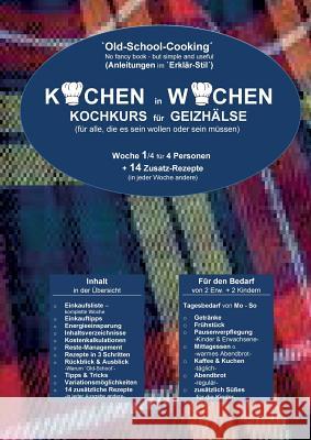 Kochen in Wochen: Kochkurs für Geizhälse Wittbrodt, Marend 9783748110200 Books on Demand