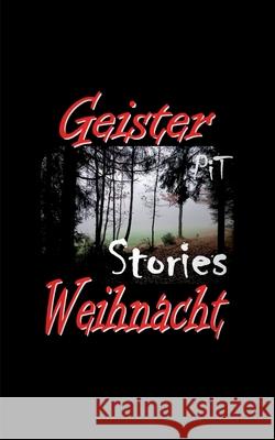 Geister Weihnacht: Gruselgeschichten Vogt, Pit 9783748110811 Books on Demand