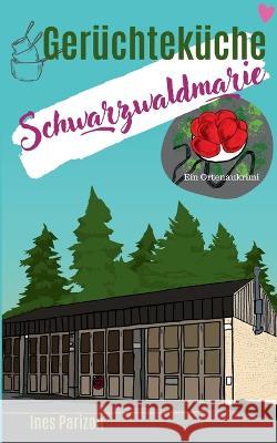 Ger?chtek?che: Schwarzwaldmarie Ines Parizon 9783748110859 Bod - Books on Demand