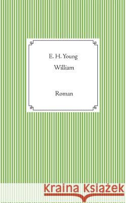 William: Roman Emily Hilda Young, Meike E Fritz 9783748117421