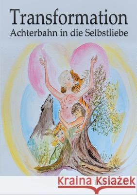 Transformation: Achterbahn in die Selbstliebe Nandi, Ines 9783748117605 Books on Demand