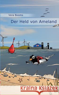 Der Held von Ameland: Ein Ferienfreizeitroman Vera Booms 9783748117926