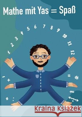 Mathe mit Yas = Spa? Jasser Hajimehdi 9783748120339 Bod - Books on Demand