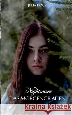 Nightmare: Das Morgengrauen Julia Hock 9783748128076 Books on Demand