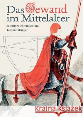 Das Gewand im Mittelalter: Schnittzeichnungen und Textanleitungen Jungclaus, Sven 9783748128762