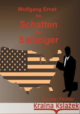 Im Schatten der Siebziger Band 2: Missbrauch Wolfgang Ernst 9783748131038 Books on Demand