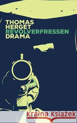 Revolverfressen Thomas Herget 9783748131229