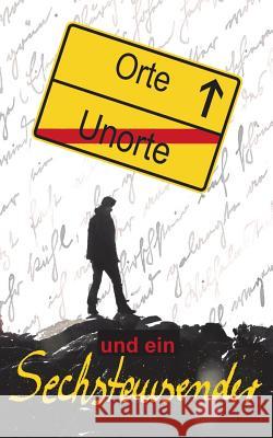 Orte, Unorte und ein Sechstausender: Langenhorner erzählen St Jürgen-Zachäus 9783748131717 Books on Demand