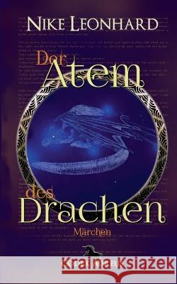 Der Atem des Drachen: Codex Aureus 8 Nike Leonhard 9783748133315