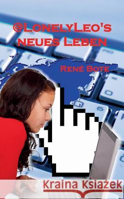 @LonelyLeo's neues Leben René Bote 9783748133353