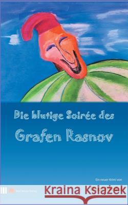 Die blutige Soiree des Grafen Rasnov Paul Riedel 9783748133360 Books on Demand