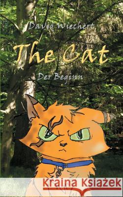 The Cat - Der Beginn David Wiechert 9783748140009